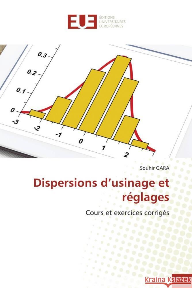 Dispersions d'usinage et r?glages Souhir Gara 9786206723677 Editions Universitaires Europeennes - książka