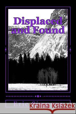 Displaced and Found Eric Simpson 9781479310975 Createspace - książka