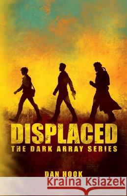 Displaced: Book 1 of The Dark Array Series Dan Hook 9781838038908 Dan Hook - książka