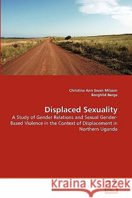 Displaced Sexuality Christina Ann Swan Milsom Borghild Berge 9783639284898 VDM Verlag - książka