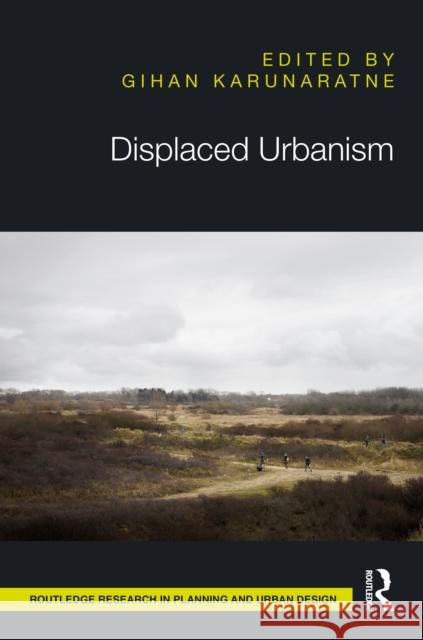 Displaced Urbanism Gihan Karunaratne 9781032748283 Routledge - książka