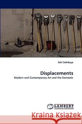 Displacements Asli Cetinkaya 9783838320205 LAP Lambert Academic Publishing - książka