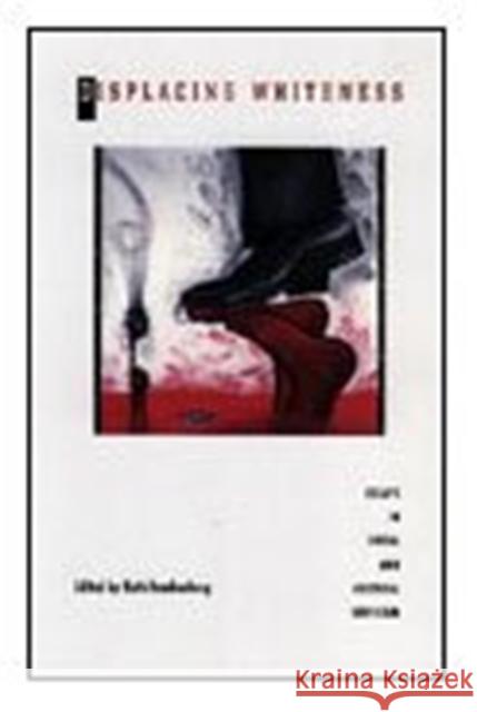 Displacing Whiteness: Essays in Social and Cultural Criticism Frankenberg, Ruth 9780822320111 Duke University Press - książka