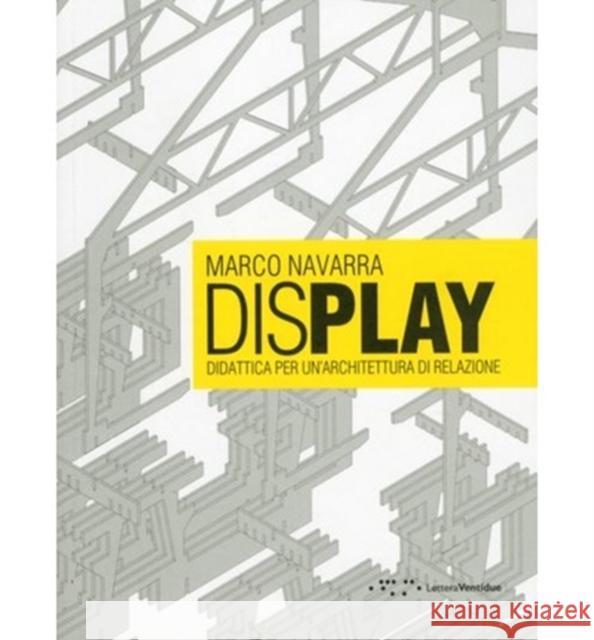 Display: Didactics for a Rational Architecture Marco Navarra 9788862420761 LetteraVentidue Edizioni srl - książka