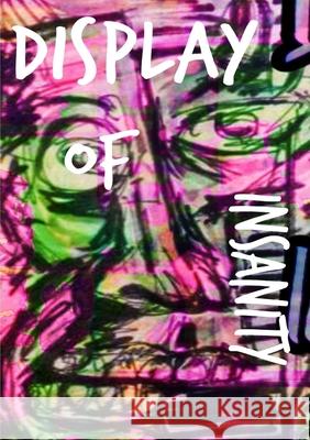 Display of insanity Newmons, Joseph 9781387148936 Lulu.com - książka