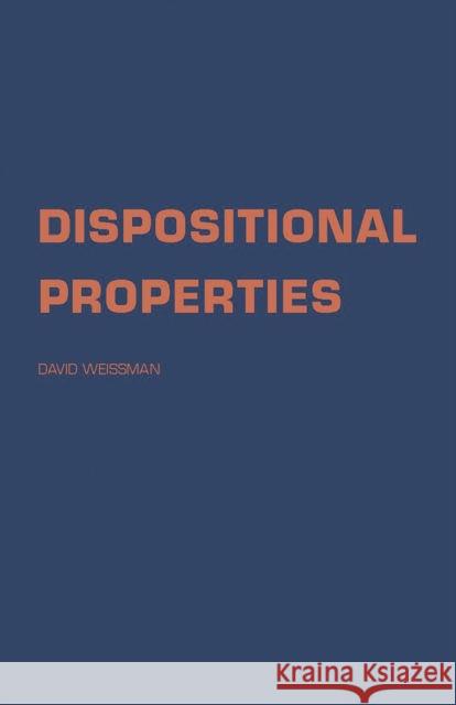 Dispositional Properties David Weissman 9780809328710 Southern Illinois University Press - książka