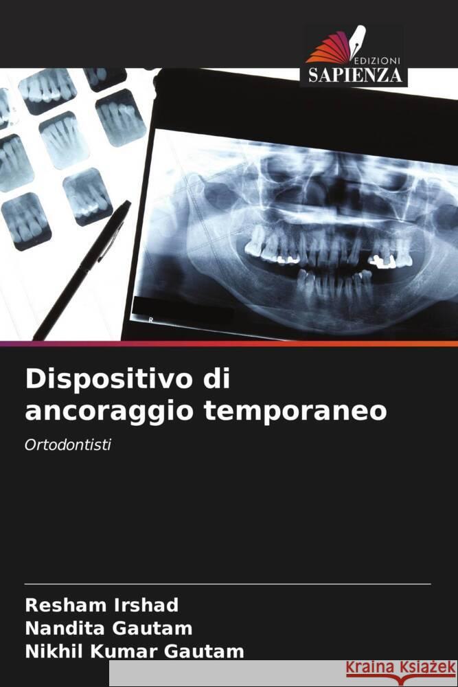 Dispositivo di ancoraggio temporaneo Irshad, Resham, Gautam, Nandita, Gautam, Nikhil Kumar 9786205416044 Edizioni Sapienza - książka