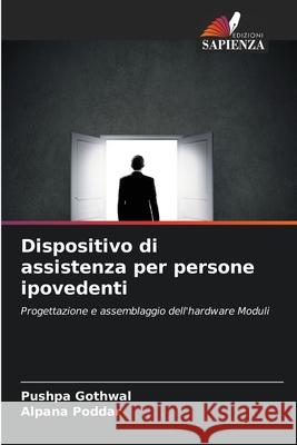 Dispositivo di assistenza per persone ipovedenti Gothwal, Pushpa, Poddar, Alpana 9786208783303 Edizioni Sapienza - książka