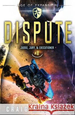 Dispute: A Space Opera Adventure Legal Thriller Michael Anderle Craig Martelle 9781642026870 Lmbpn Publishing - książka