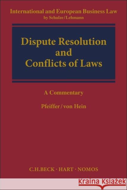 Dispute Resolution and Conflict of Laws Thomas Pfeiffer (Heidelberg University, Germany), Jan von Hein (University of Freiburg, Germany) 9781509924158 Bloomsbury Publishing PLC - książka