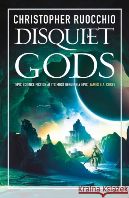 Disquiet Gods Ruocchio Christopher Ruocchio 9781803287607 Bloomsbury Publishing (UK) - książka