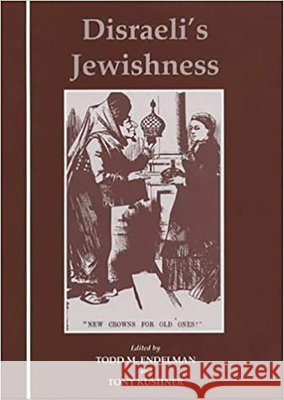 Disraeli's Jewishness Vanessa M. Nicolson Tony Kushner Todd Endelman 9780853033660 Vallentine-Mitchell - książka