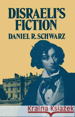 Disraeli's Fiction Daniel R. Schwarz 9781349047185 Palgrave MacMillan - książka