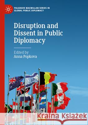 Disruption and Dissent in Public Diplomacy Anna Popkova 9783031909542 Palgrave MacMillan - książka