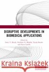 Disruptive Developments in Biomedical Applications Swati V. Shinde Parikshit N. Mahalle Varsha Bendre 9781032224718 CRC Press