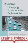 Disruptive Emerging Transportation Technologies Baraah Qawasmeh 9780784415986 American Society of Civil Engineers