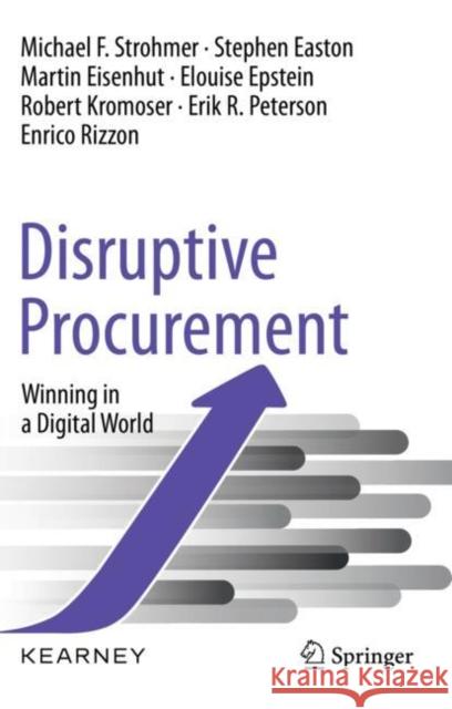 Disruptive Procurement: Winning in a Digital World Strohmer, Michael F. 9783030389499 Springer - książka