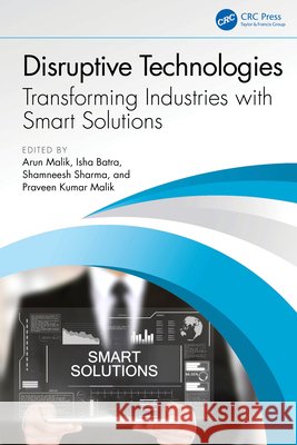 Disruptive Technologies: Transforming Industries with Smart Solutions  9781032893884 Taylor & Francis Ltd - książka