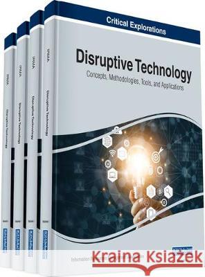 Disruptive Technology: Concepts, Methodologies, Tools, and Applications Management Association, Information Reso 9781522592730 Business Science Reference - książka