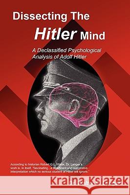 Dissecting the Hitler Mind Langer, Walter C. 9780984158409 Elite Minds Inc - książka