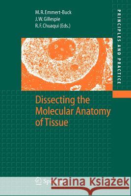 Dissecting the Molecular Anatomy of Tissue Michael R. Emmert-Buck John W. Gillespie Rodrigo F. Chuaqui 9783642060335 Not Avail - książka