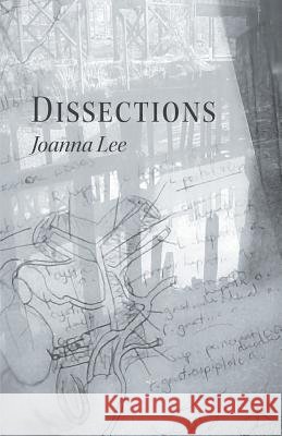 Dissections Joanna Lee 9781635342505 Finishing Line Press - książka