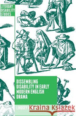 Dissembling Disability in Early Modern English Drama Lindsey Row-Heyveld 9783319921341 Palgrave MacMillan - książka