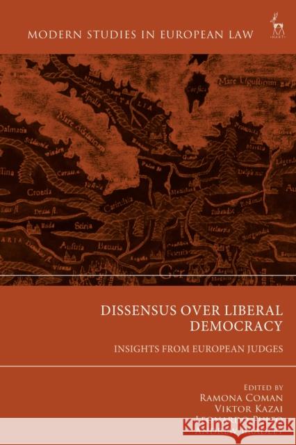 Dissensus over Liberal Democracy: Insights from European Judges  9781509985005 Bloomsbury Publishing (UK) - książka