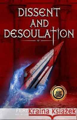 Dissent and Desoulation Fernando Rivera   9798849203072 Independently Published - książka