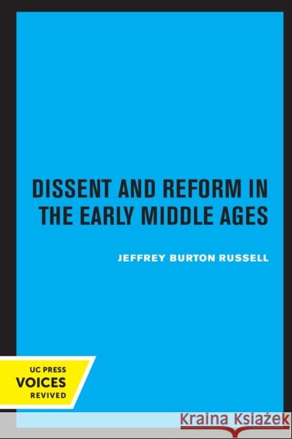 Dissent and Reform in the Early Middle Ages: Volume 1 Russell, Jeffrey Burton 9780520330627 University of California Press - książka