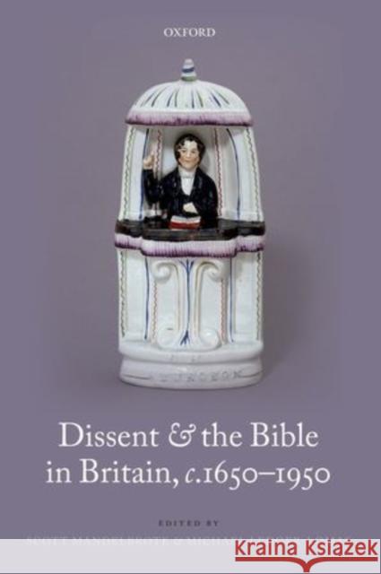 Dissent and the Bible in Britain, c.1650-1950 Scott Mandelbrote Michael Ledger-Lomas 9780199608416 Oxford University Press, USA - książka