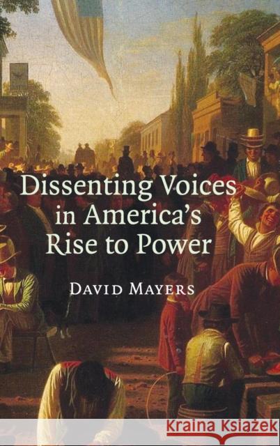Dissenting Voices in America's Rise to Power David Mayers (Boston University) 9780521872553 Cambridge University Press - książka