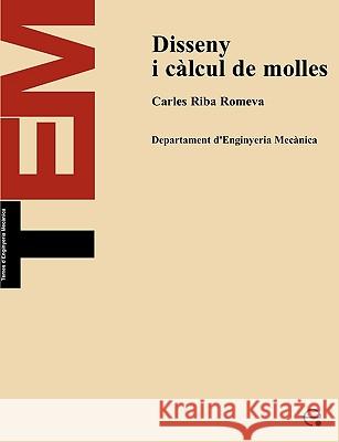 Disseny I Clcul de Molles Riba Romeva, Carles 9788483011300 Edicions Upc - książka