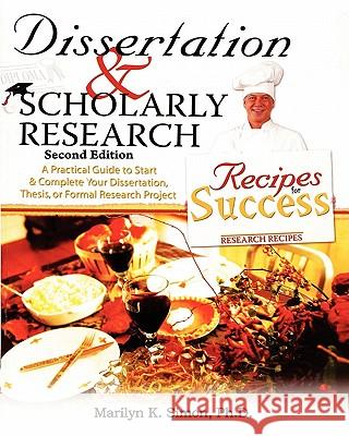 Dissertation & Scholarly Research: Recipes for Success Marilyn K. Simo Jim Goe 9781451517309 Createspace - książka