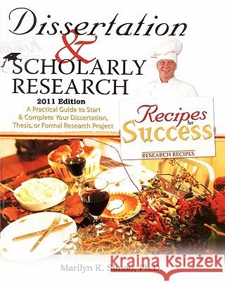 Dissertation and Scholarly Research: Recipes for Success: 2011 Edition Jim Goe Marilyn K. Simo 9781461096313 Createspace - książka