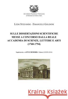 Dissertazioni scientifiche dalla Reale Accademia di Scienze, Lettere e Arti Goldoni, Emanuele 9781532743580 Createspace Independent Publishing Platform - książka