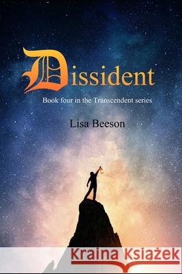 Dissident: Book four in the Transcendent series Beeson, Lisa 9781729362013 Independently Published - książka