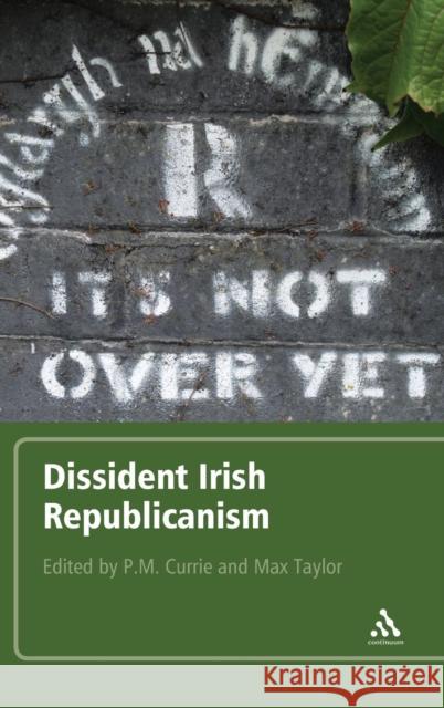 Dissident Irish Republicanism P M Currie 9781441120137  - książka