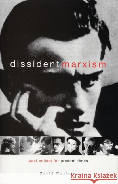 Dissident Marxism: Past Voices for Present Times Renton, David 9781842772935 ZED BOOKS LTD - książka