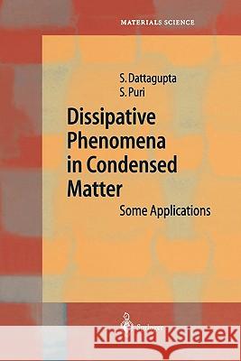 Dissipative Phenomena in Condensed Matter: Some Applications Dattagupta, Sushanta 9783642057991 Springer - książka