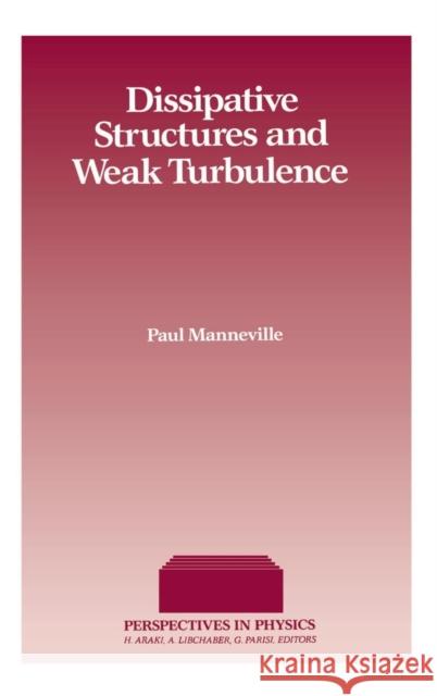 Dissipative Structures and Weak Turbulence Paul Manneville P. Manneville 9780124692602 Academic Press - książka