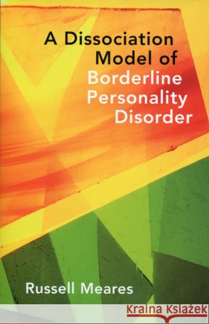 Dissociation Model of Borderline Personality Disorder Meares, Russell 9780393705850  - książka