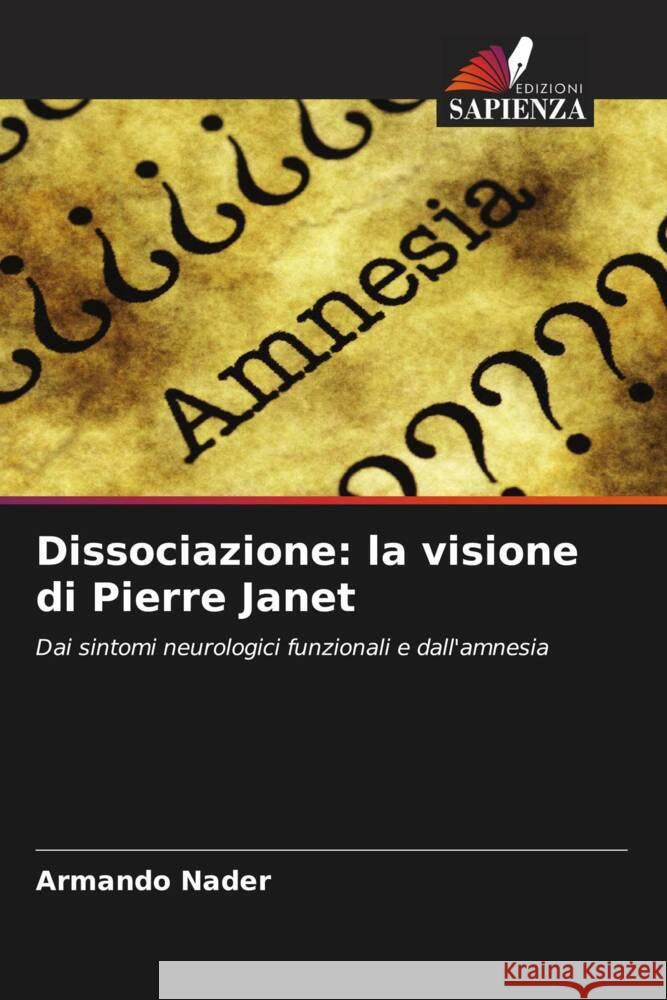 Dissociazione: la visione di Pierre Janet Nader, Armando 9786206478737 Edizioni Sapienza - książka