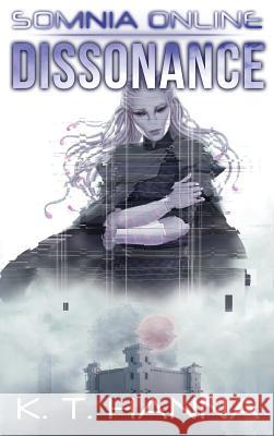 Dissonance: Somnia Online K T Hanna 9781948983150 K.T. Hanna - książka