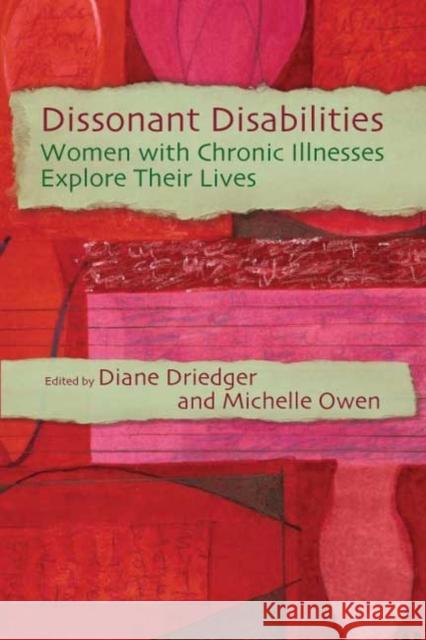 Dissonant Disabilities : Women with Chronic Illnesses Explore Their Lives  9780889614642 WOMEN'S PRESS OF CANADA - książka