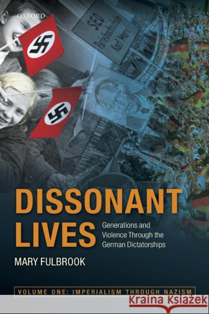 Dissonant Lives: Generations and Violence Through the German Dictatorships Fulbrook, Mary (Professor of German History, University College London) 9780198799528  - książka