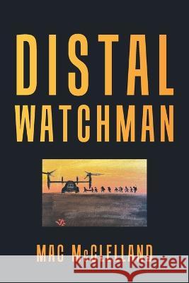 Distal Watchman Mac McClelland 9781669819639 Xlibris Us - książka