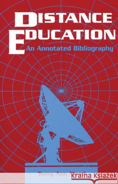 Distance Education: An Annotated Bibliography Terry Ann Mood Terry Ann Moo 9781563081606 Libraries Unlimited - książka