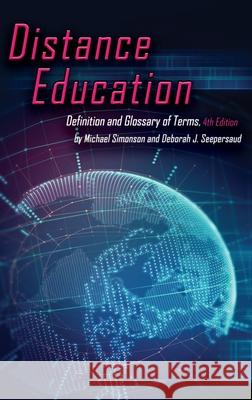 Distance Education: Definition and Glossary of Terms, 4th Edition (HC) Simonson, Michael 9781641134019 Eurospan (JL) - książka