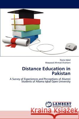 Distance Education in Pakistan Nazia Iqbal Maqsood Ahmad Shaheen 9783659156663 LAP Lambert Academic Publishing - książka